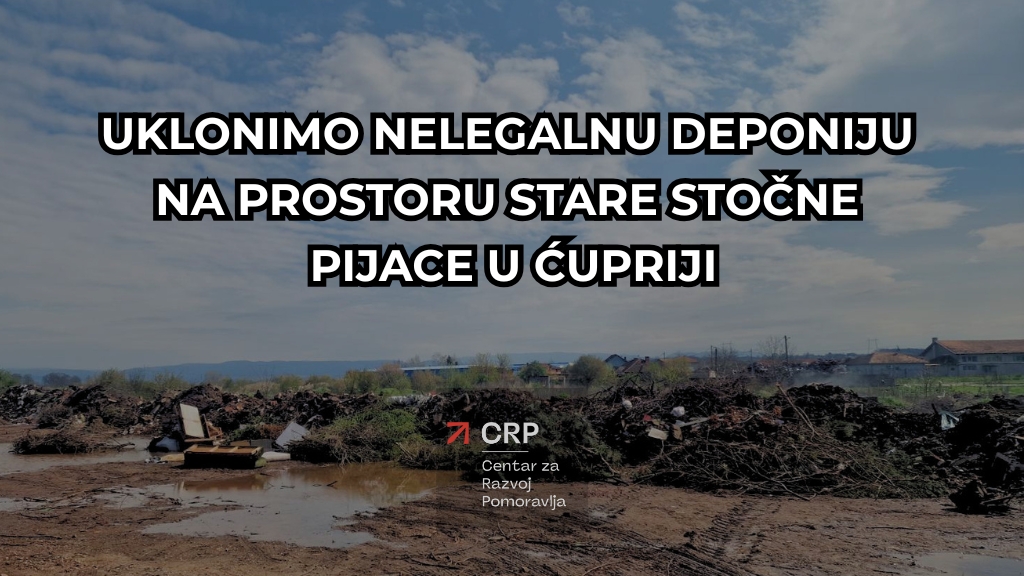 PETICIJA ZA UKLANJANJE NELEGALNE DEPONIJE NA PROSTORU STARE STOČNE PIJACE U ĆUPRIJI